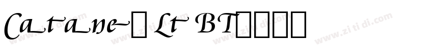 Cataneo Lt BT字体转换